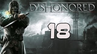 Dishonored ◘ ВОЗВРАЩЕНИЕ ДОМОЙ #18