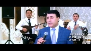 Tagi Salahoglu-Ureyimi aldi getdi(musiqi ve soz Tagi Salahoglunundur)