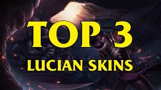 TOP 3 Custom Lucian Skins League of Legends