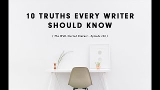 Episode #28: Ten Truths Every Writer Should Know