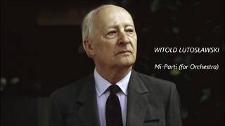 WITOLD LUTOSŁAWSKI - MI-PARTI ( For Orchestra )