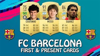 FIFA 19 | FC BARCELONA FIRST AND PRESENT CARDS | w/ Messi, Suarez & Coutinho