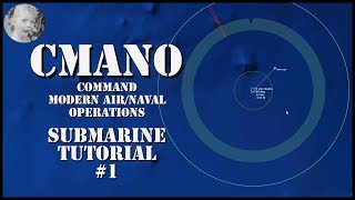 Command Modern Air/Naval Operations - Submarine Tutorial #1