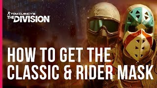 The Division 1.8 - How to Get The Classic and Rider Mask