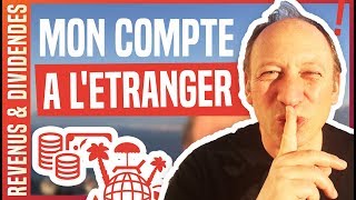 ? JE FAIS COMME CAHUZAC : J'OUVRE UN COMPTE A L'ETRANGER !