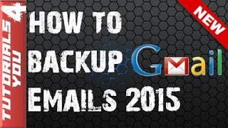 gmail backup email - How to  Backup gmail Emails,Contacts |Download Data Everything  Easy 2016