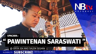 Upacara Pawintenan Saraswati di Griya Mas Dalem Segara