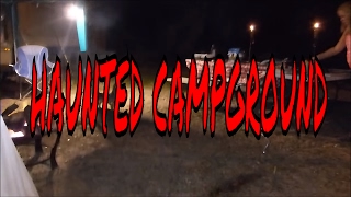 CAMPING TRIP AT HAUNTED AREA (FIRST TRIP IN OUR NEW RV).