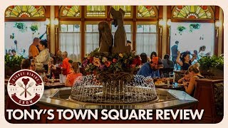 Tony's Town Square Review | Disney Dining Show | 06/01/18