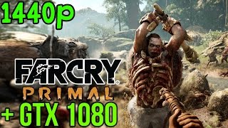 Far Cry: Primal | NVIDIA GTX 1080 | FRAME RATE | MAXED OUT (1440p)
