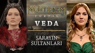 Muhteşem Yüzyıl Veda | Sarayın Sultanları