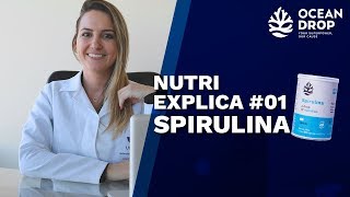 SPIRULINA PARA QUE SERVE - E MAIS, O QUE É? E COMO TOMAR? NUTRI EXPLICA #1