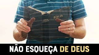 VEJA PORQUE VOCÊ NÃO PODE ESQUECER DE DEUS! - Momento com Deus
