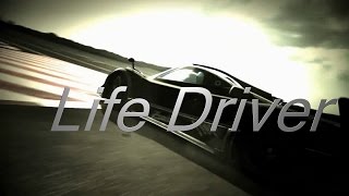 LIFE OF THE DRIVER