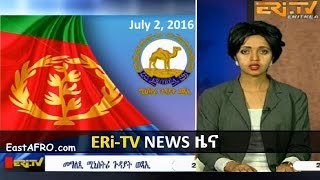 Eritrean News (July 2, 2016) | Eritrea ERi-TV