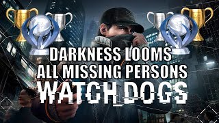 Watch Dogs: All Missing Persons Investigations - Darkness Looms Trophy