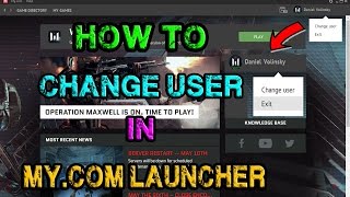 Warface - How To Change User On My.Com Launcher!
