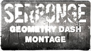 GEOMETRY DASH - Tribute to serponge [montage] - 2.11
