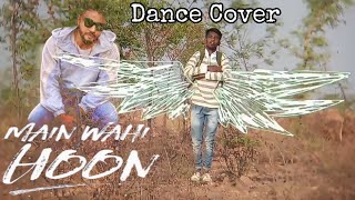 Main Wahi Hoon - RAFTAAR feat. KARMA | The School Song |New Song|Dance