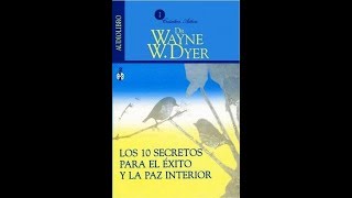 Los 10 secretos para el éxito y la paz interior