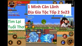 Ninja School Online | Một Mình Cân Lãnh Địa Gia Tộc Tốp 2 Sv23 ,Tìm Lại Tuổi Thơ  ^^