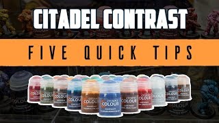 Citadel Contrast: FIVE QUICK TIPS