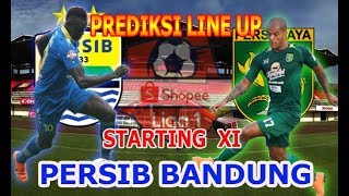 PREDIKSI LINE UP, STARTING ELEVEN PERSIB BANDUNG VS PERSEBAYA SURABAYA   !!!