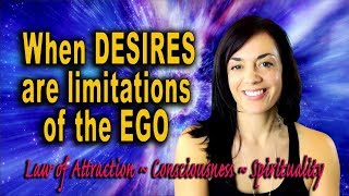 Dreams and the EGO: When Your Desires Are Actually Limitations