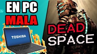 DEAD SPACE 1 | En PC de BAJOS RECURSOS (1,3 GHZ) | SIN TARJETA DEDICADA DE VIDEO | AMD E-300