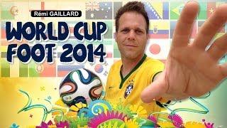 WORLD CUP - FOOT 2014 (REMI GAILLARD)