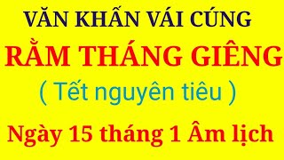 BÀI VĂN KHẤN CÚNG RẰM THÁNG GIÊNG (Tết Nguyên Tiêu) năm Canh Tý 2020 mới