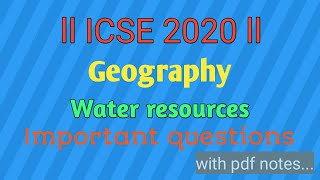 ICSE 2020ll Geography llWater Resources important questions llMaster Mind