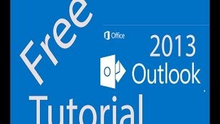 02. Touring The Outlook Interface [Tutorial Outlook 2013]