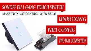 Itead Sonoff EU wall switch wifi installation, wiring and two way connection setup using relay