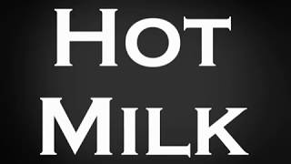 [Old Video] Hot Milk [original character]