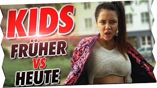 KINDER FRÜHER VS. HEUTE 3