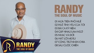 Mưa Trên Phố Huế ‣ Tuyển Tập Nhạc Trữ Tình Bolero RANDY