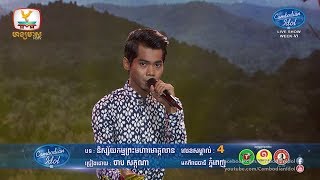 Cambodian Idol Season 3 Live Show Week 6 | ចាប សក្កណា - និស្ស័យព្រះមហាមោគ្គលាន