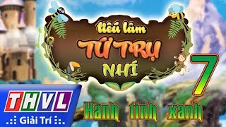 THVL | Tiếu lâm tứ trụ nhí – Tập 7: Hành tinh xanh