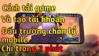 TFT mobile đã có APK | Cách tải và đăng kí tài khoản chơi game | đấu trường chân lý mobile