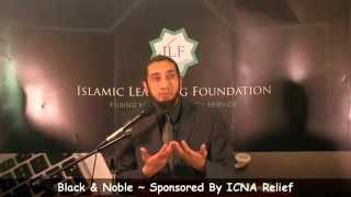 Black And Noble ~ Nouman Ali Khan #Racism