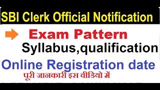SBI Clerk Official Notification#Exam pattern, Syllabus, Qualification etc