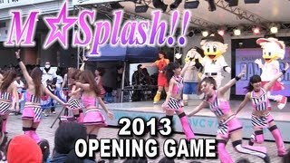 M☆Splash!! 2013 九州男-maestro 　Ver. OpeningGame