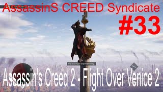 ? Assassin’s Creed Syndicate # 33 ?? Assassin's Creed II - Flight Over Venice 2 ?