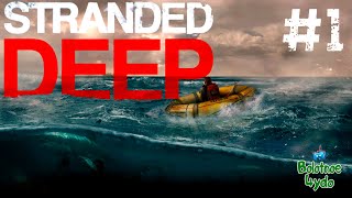 #strandeddeep  Stranded Deep, Прохождение #1