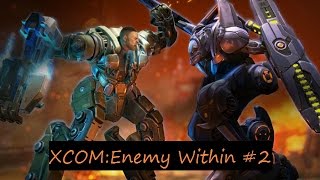 XCOM: Enemy Within прохождение на русском со всеми DLC (ч. 2)