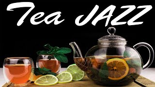 Tea Jazz - Soft Background JAZZ Music For Work,Study,Reading