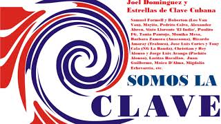 Joel Dominguez y Las Estrellas de Clave Cubana - SOMOS LA CLAVE