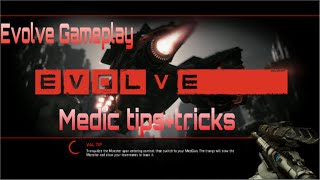 Evolve Healer gameplay and tips
