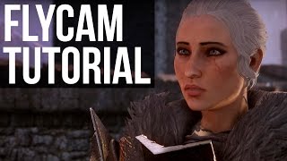 Dragon Age: Inquisition - Flycam Tutorial